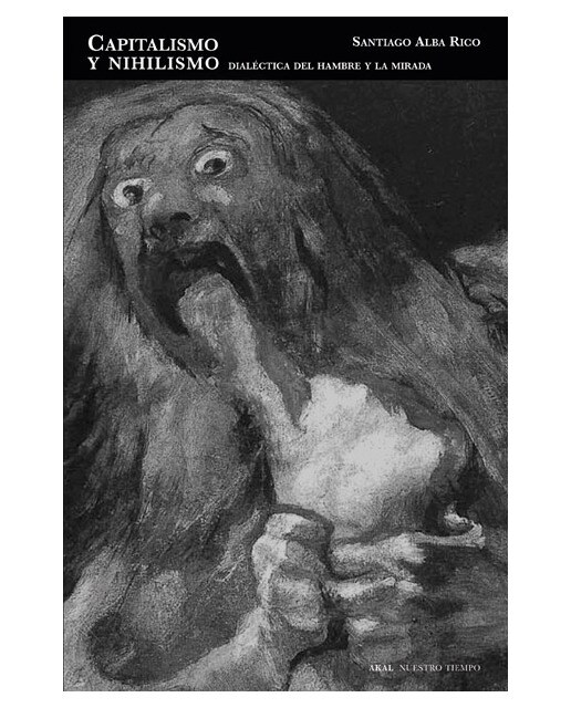 Capitalismo y nihilismo: Dialéctica del hambre y la mirada (Capa mole com abas) 1