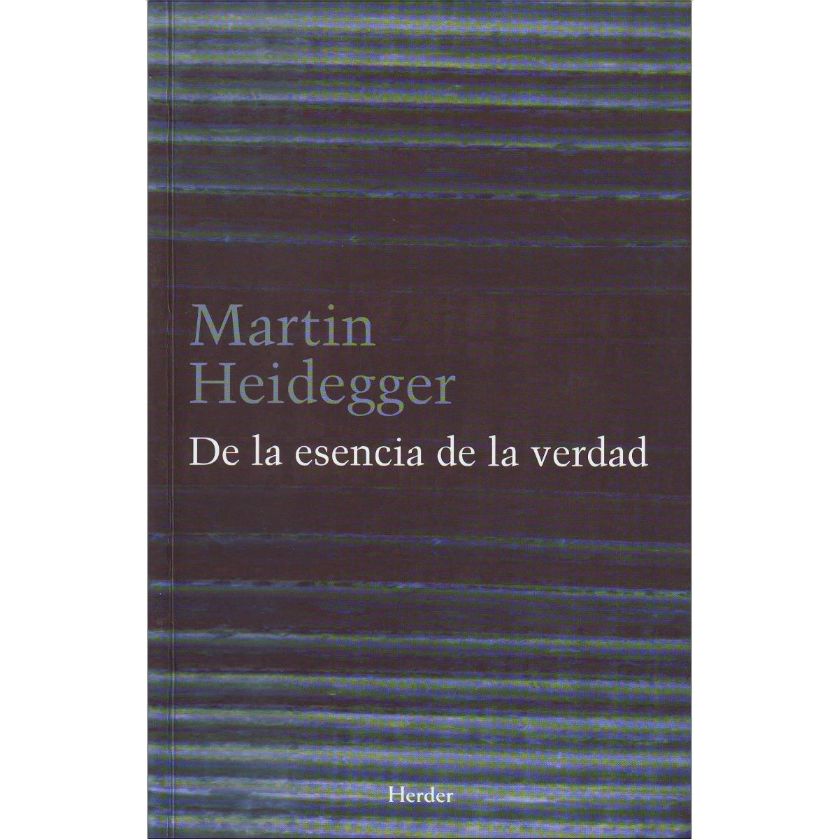 De la esencia de la verdad: Sobre la parábola de la caverna y el Teeteto de Platón (Capa mole com abas) 1