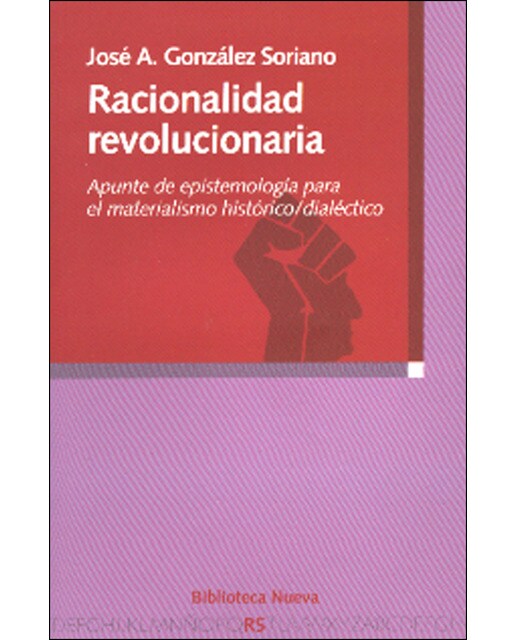 Racionalidad revolucionaria: Apunte de epistemología para el materialismo histórico-dialéctico(Tapa blanda) 1