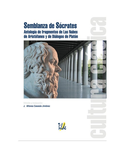 Semblanza de Sócrates: Antología de fragmentos de Las Nubes de Aristófanes y de Diálogos de Platón (Capa mole) 1