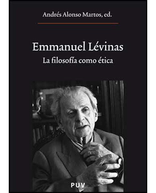 Emmanuel Lévinas: La filosofía como ética (Capa mole) 1