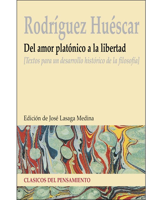 Del amor platónico a la libertad: Textos para un desarrollo histórico de la filosofía(Tapa blanda) 1