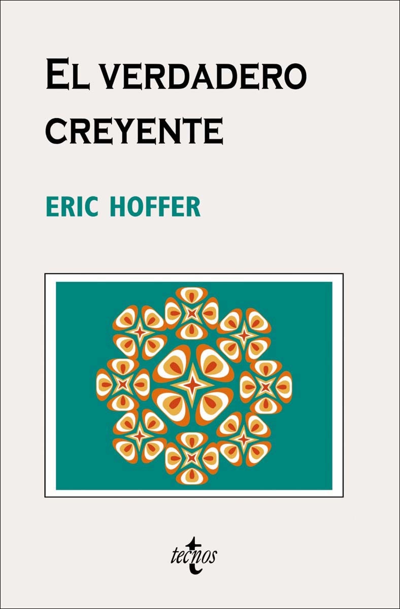 El verdadero creyente: Sobre el fanatismo y los movimientos sociales (Capa mole com abas) 1
