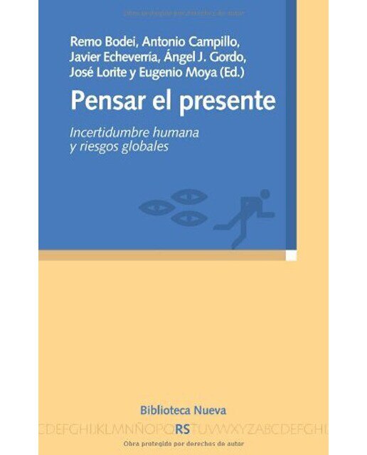 Pensar el presente: Incertidumbre humana y riesgos globales 1
