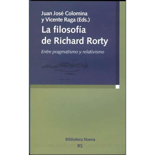 La filosofía de Richard Rorty: Entre pragmatismo y relativismo (Capa mole) 1
