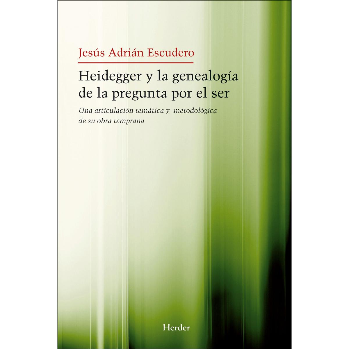 Heidegger y la genealogía de la pregunta por el ser: Una articulación temática y metodológica de su obra temprana (Capa mole com abas) 1