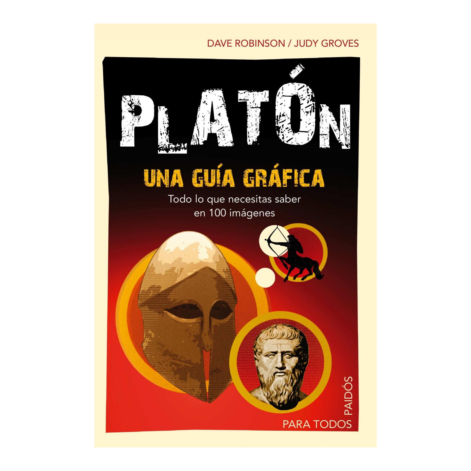 Platón: Una guía gráfica. Todo lo que necesitas saber en 100 imagénes. (Capa mole) 1