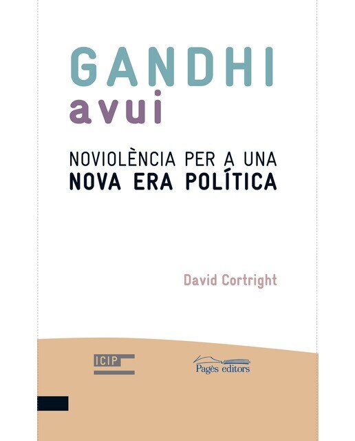 Gandhi Avui Noviolència Per A Una Nova Era Política 1