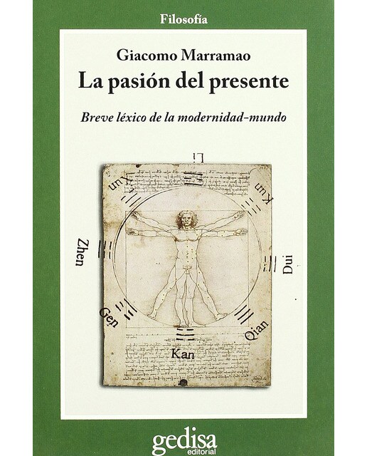 La pasión del presente: Breve léxico de la modernidad-mundo(Tapa blanda) 1