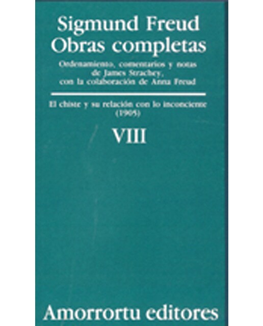 Obras Completas. Volumen 8: El chiste y su relación con lo inconciente (1905) (Capa mole) 1