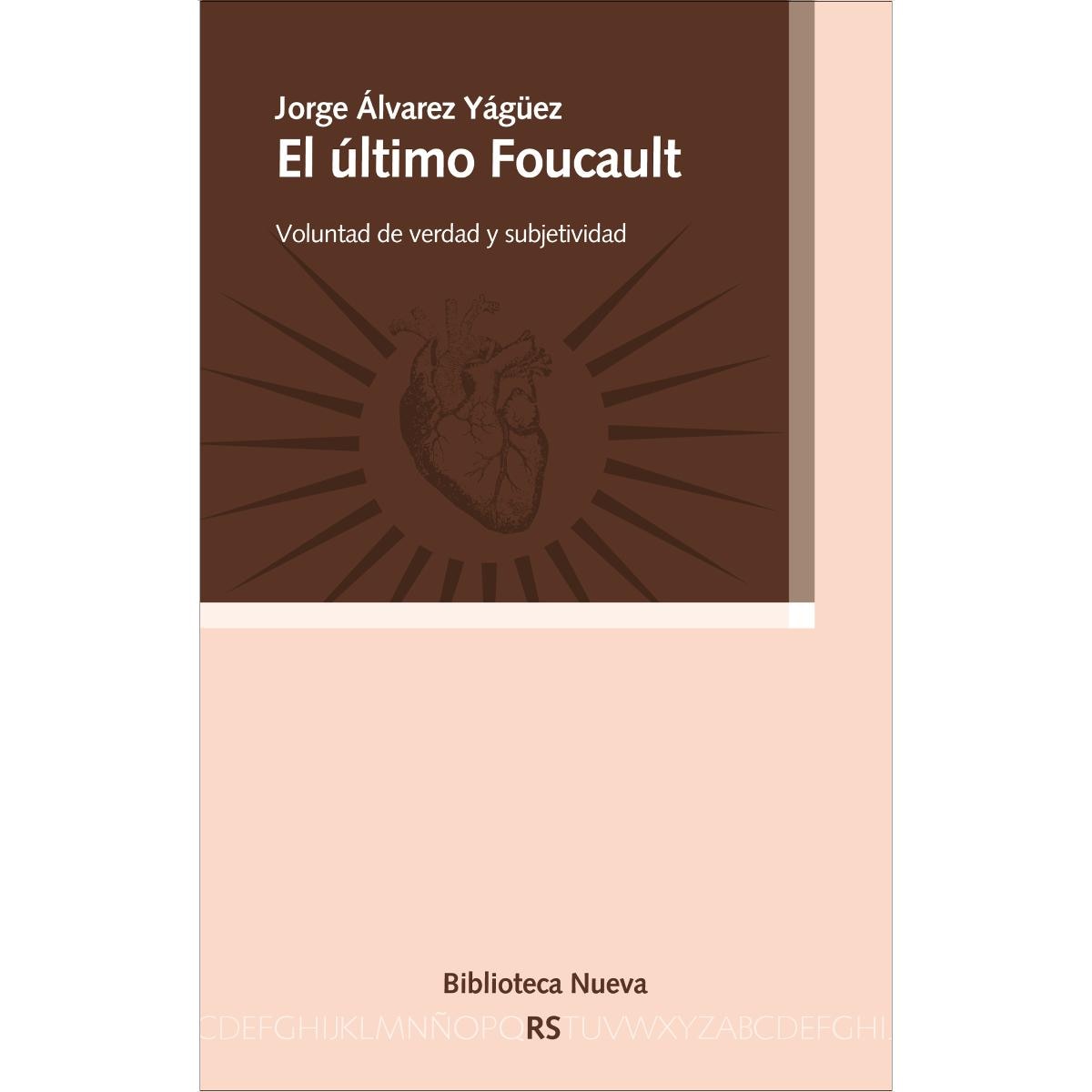 El último Foucault: Voluntad de verdad y subjetividad (Capa mole) 1