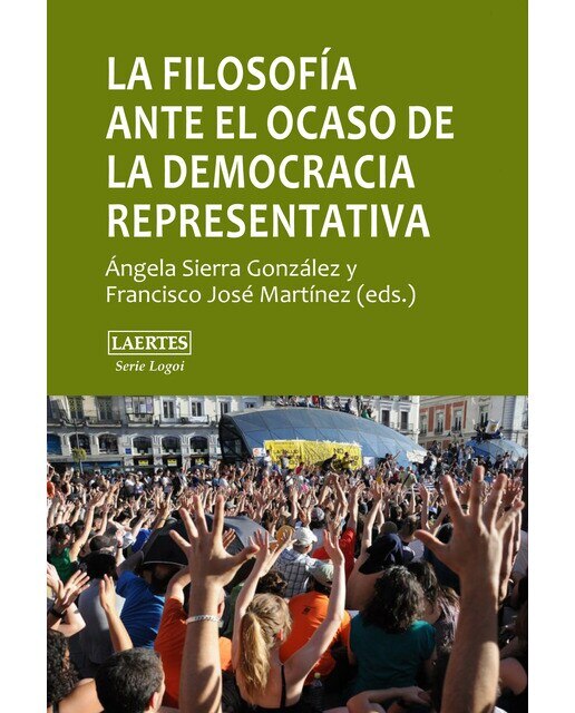 Imagem 0 de La filosofía ante el ocaso de la democracia representativa: Pluralismo, consenso, autoritarismo (Capa mole com abas)