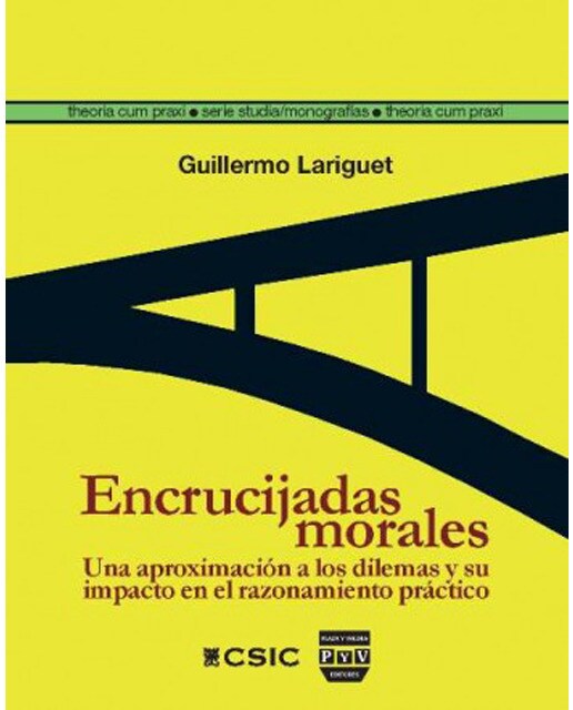 ENCRUCIJADAS MORALES: Una aproximación a los dilemas y su impacto en el razonamiento práctico (Capa mole) 1