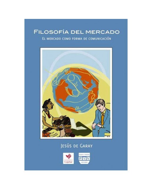 FILOSOFÍA DEL MERCADO: El mercado como forma de comunicación (Capa mole com abas) 1