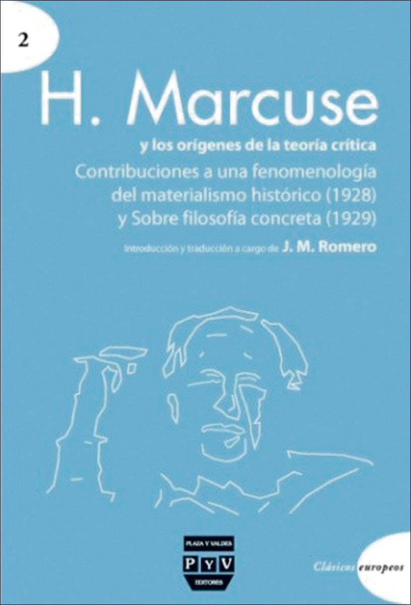 H. MARCUSE Y LOS ORÍGENES DE LA TEORÍA CRÍTICA: Contribuciones a una fenomenología del materialismo histórico (1928) Sobre filos (Capa mole com abas) 1