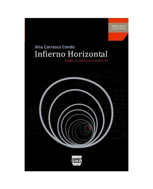 INFIERNO HORIZONTAL: SOBRE LA DESTRUCCIÓN DEL YO (Capa mole) 1