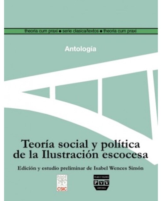 TEORÍA SOCIAL Y POLÍTICA DE LA ILUSTRACIÓN ESCOCESA: Una Antología (Capa mole com abas) 1