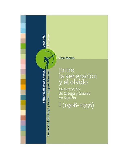 Entre la veneración y el olvido: La recepción de ortega en españa. I (1908-1936)(Tapa blanda) 1