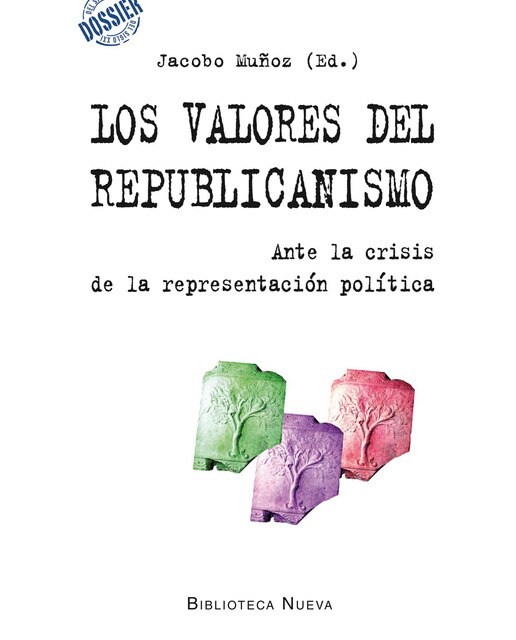 Los valores del republicanismo: Ante la crisis de la representación política(Tapa blanda) 1