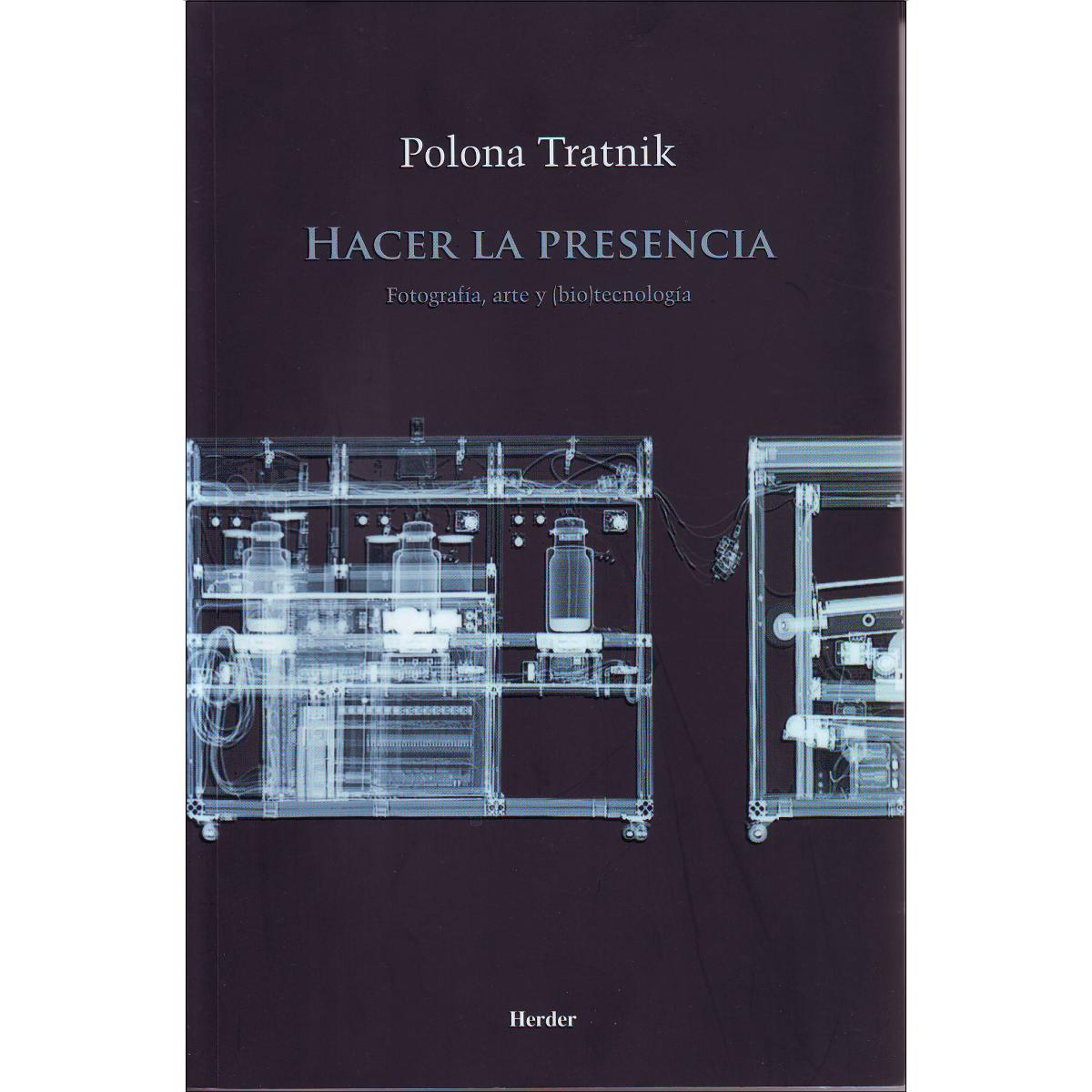 Hacer la presencia: Fotografía, arte y (bio)tecnología (Capa mole com abas) 1
