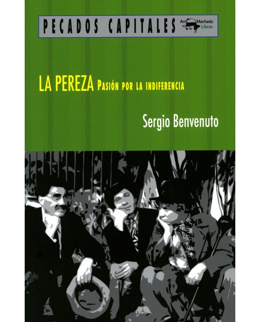 La Pereza: Pasión Por La Indiferencia 1