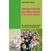 Imbricar filosof'a para ni-os y j—venes en los centros escolares: Una perspectiva de inclusión desde la organización escolar para