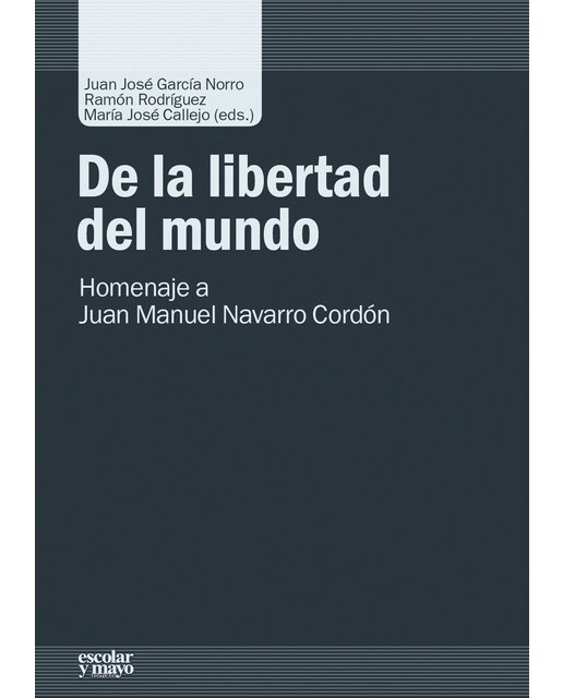 De la libertad del mundo: Homenaje a Juan Manuel Navarro Cordón (Capa mole com abas) 1