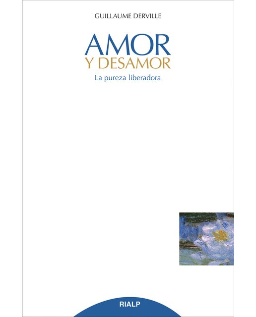 Amor y desamor. La pureza liberadora(Tapa blanda) 1
