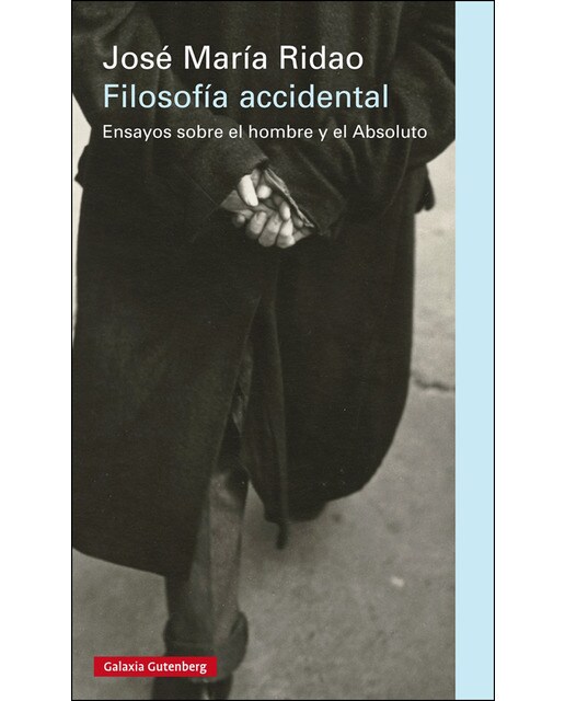 Filosofía accidental: Ensayos sobre el hombre y el absoluto(Tapa dura) 1