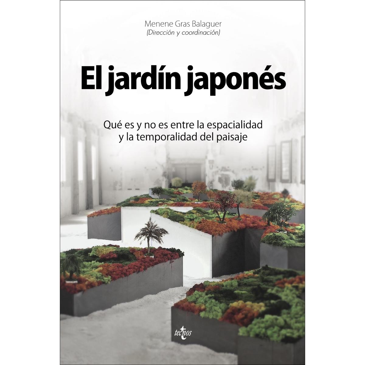 El jardín japonés: Qué es y no es entre la espacialidad y la temporalidad del paisaje(Tapa blanda) 1