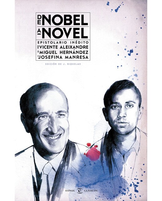 Imagen 0 de De nobel a novel. Epistolario inédito de vicente aleixandre a miguel hernández: Epistolario inédito de vicente aleixandre a miguel h (Tapa dura)