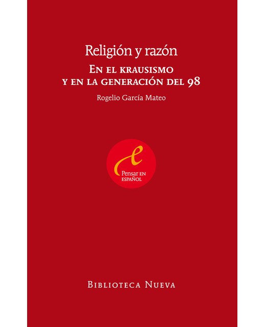 Religión y razón: En el krausismo y en la generación del 98(Tapa blanda) 1