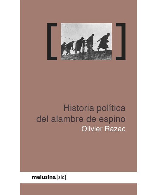 Historia Política Del Alambre De Espino 1