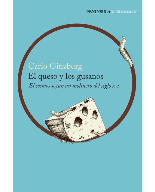 Imagem 0 de El queso y los gusanos: El cosmos según un molinero del siglo XVI (Capa mole com abas)