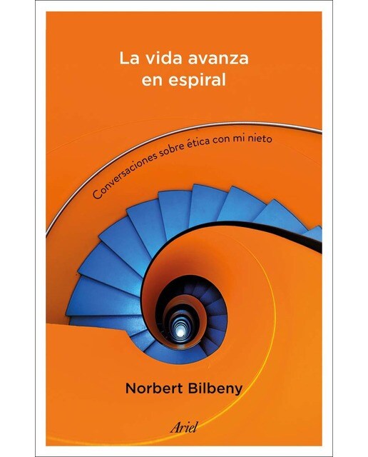 La vida avanza en espiral: Conversaciones sobre ética con mi nieto (Capa mole com abas) 1