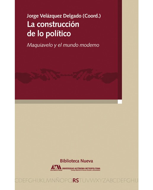 La construcción de lo político: Maquiavelo y el mundo moderno(Tapa blanda) 1