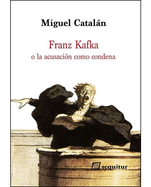Imagen 0 de Franz Kafka o la acusación como condena (Tapa blanda)
