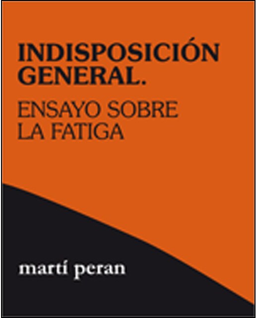 Indisposición General. Ensayo Sobre La Fatiga 1