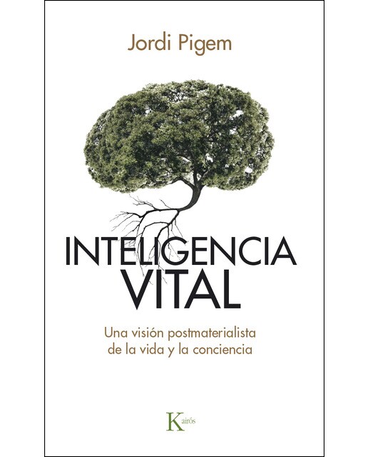 Inteligencia vital: Una visión postmaterialista de la vida y la conciencia(Tapa blanda) 1