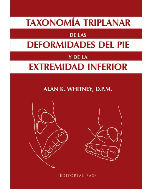 Taxonomía triplanar de las deformidades del pie y de la extremidad inferior(Tapa dura) 1