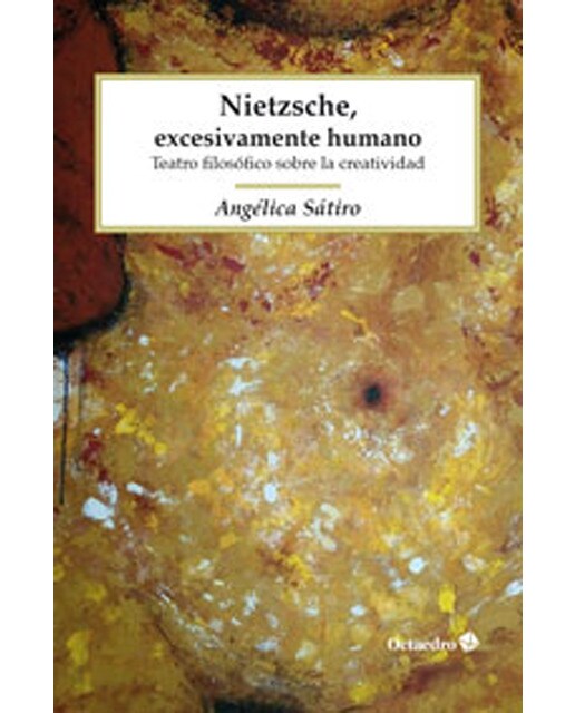 Imagem 0 de Nietzsche, excesivamente humano: Teatro filosófico sobre la creatividad(Tapa blanda)