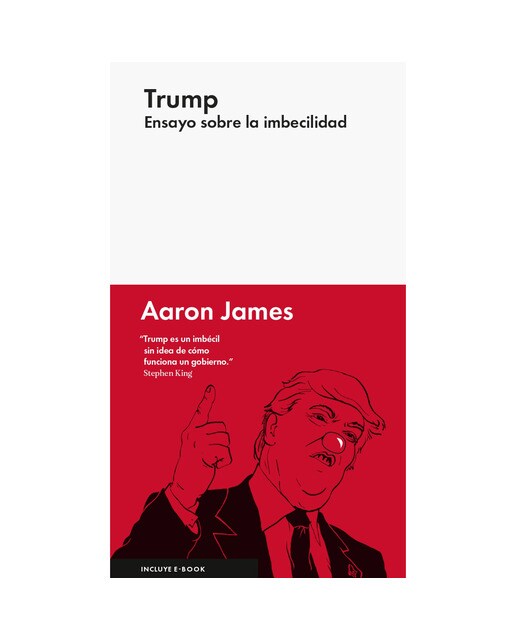 Trump: ensayo sobre la imbecilidad: Ensayo sobre la imbecilidad (Capa dura) 1