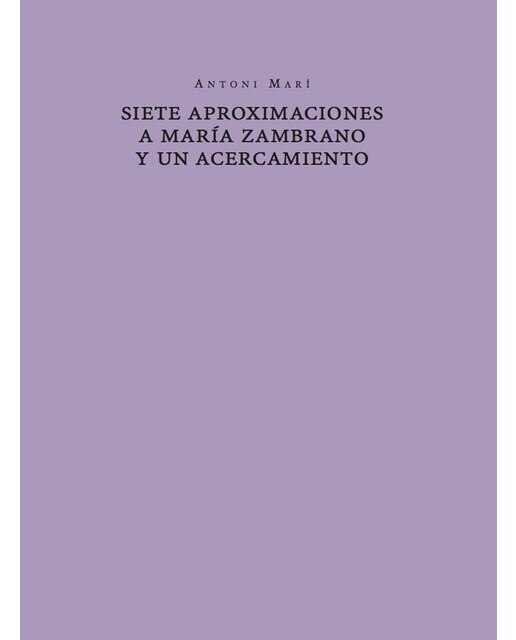 Siete Aproximaciones A María Zambrano Yun Acercam 1