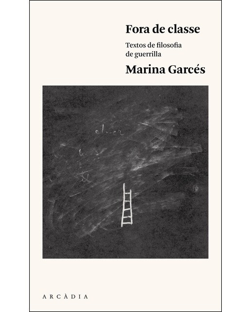 Fora De Classe. Textos De Filosofía De Guerrilla 1