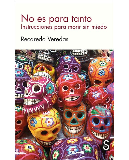 Imagen 0 de No es para tanto: Instrucciones para morir sin miedo