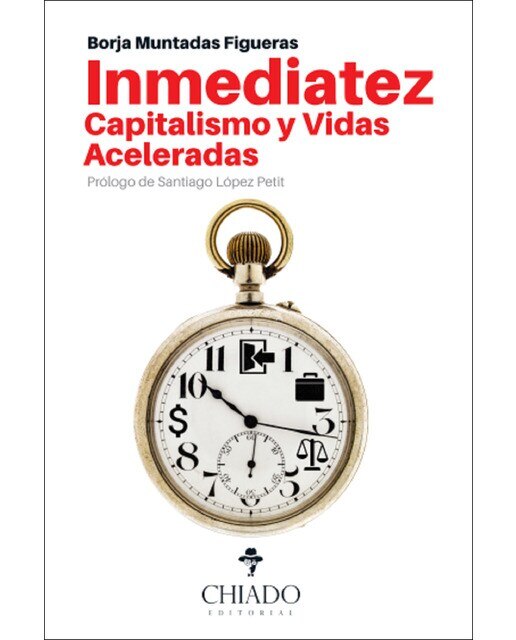 Inmediatez. Capitalismo Y Vidas Aceleradas 1
