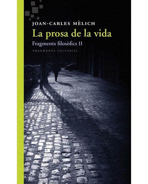 La prosa de la vida: Fragments filosòfics II (Capa mole com abas) 1