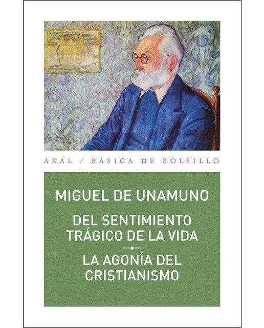 Del sentimiento trágico de la vida // La agonía del cristianismo (Bolso) (Capa mole) 1