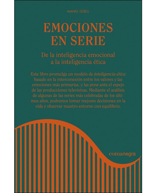 Emociones En Serie De La Inteligencia Emocional A La Inteligencia Ética 1