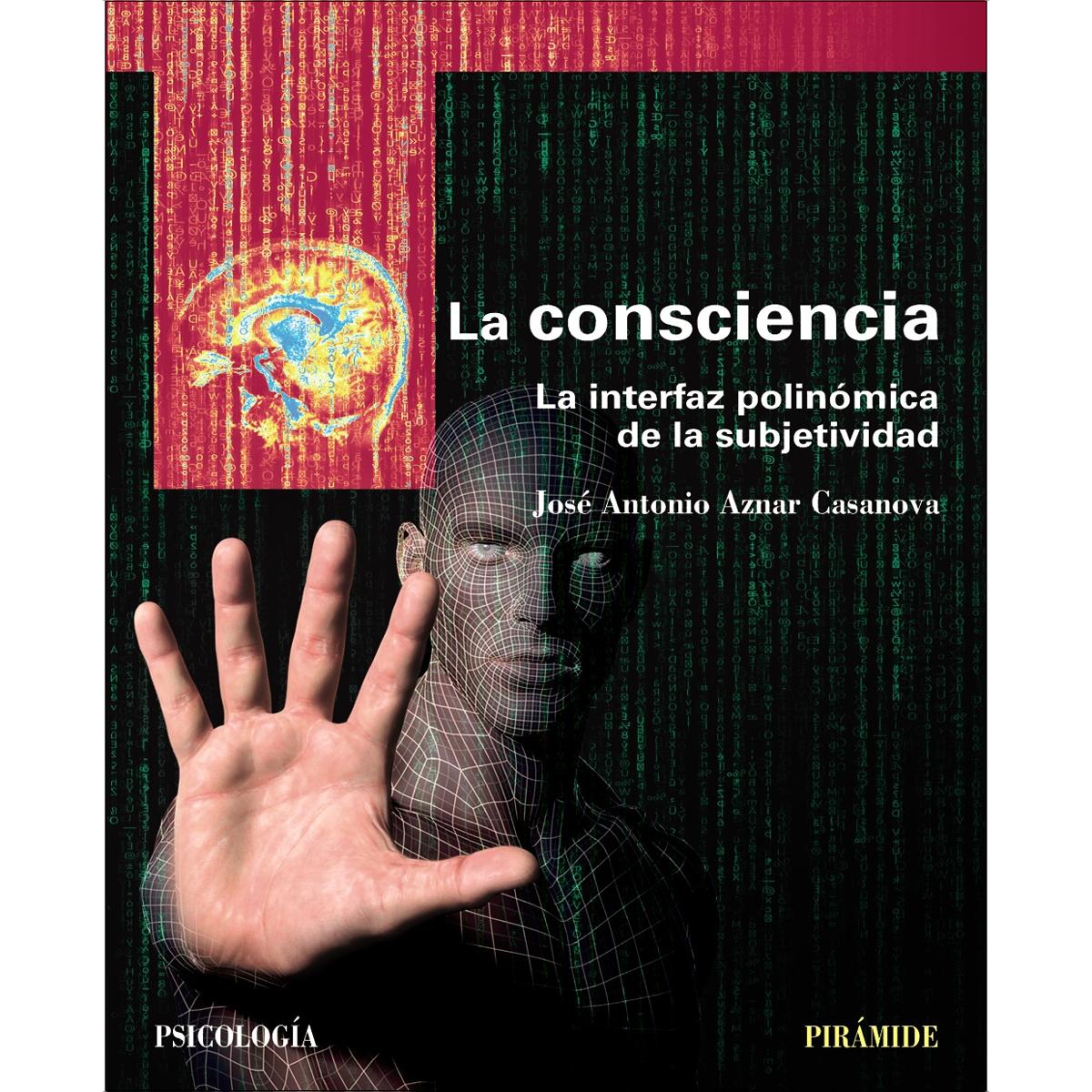La consciencia: La interfaz polinómica de la subjetividad (Capa mole com abas) 1